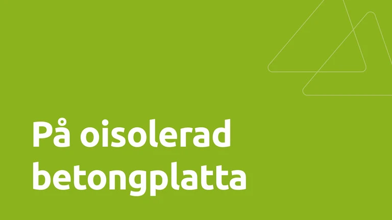 På oisolerad betongplatta